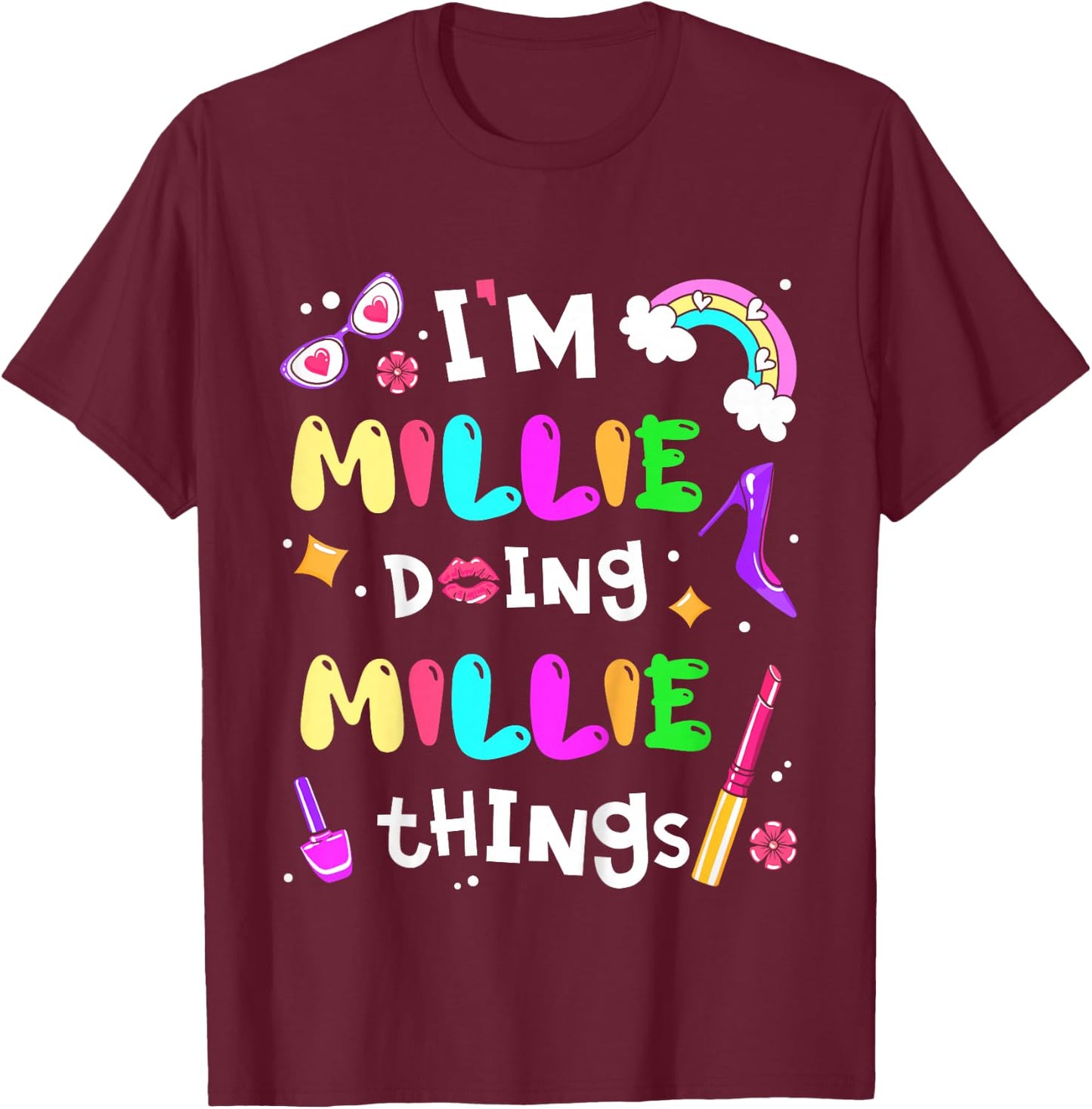 I'm Millie Doing Millie Things Cute Girls Personalized Name T-Shirt - T-Shirt | Maroon