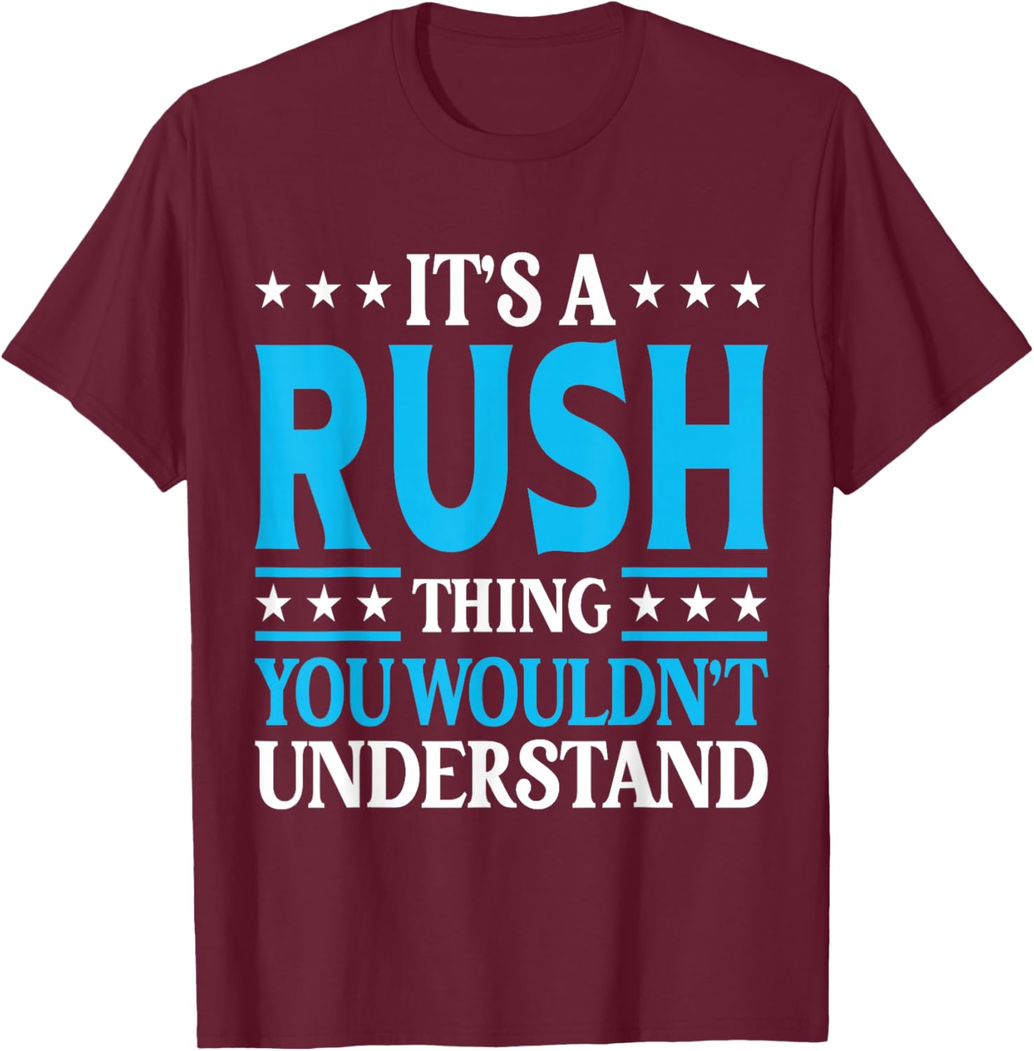 It's A Rush Thing Family Name T-Shirt - T-Shirt | Maroon