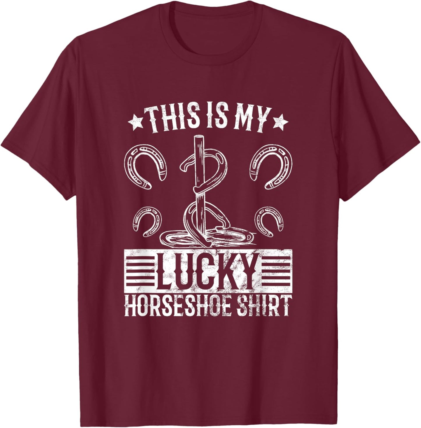 Horseshoe pitching lucky shirt horseshoe throwing design T-Shirt - T-Shirt | Maroon
