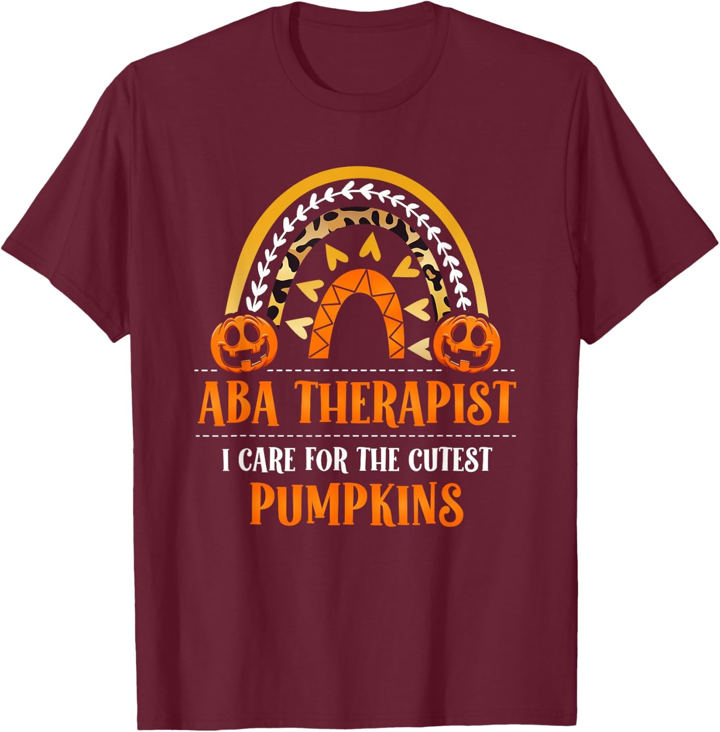 Applied Behavior Analysis Therapist Halloween ABA Therapy T-Shirt - T-Shirt | Maroon