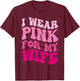 I Wear Pink for my Wife Groovy Breast Cancer Month Husband T-Shirt - T-Shirt | Maroon