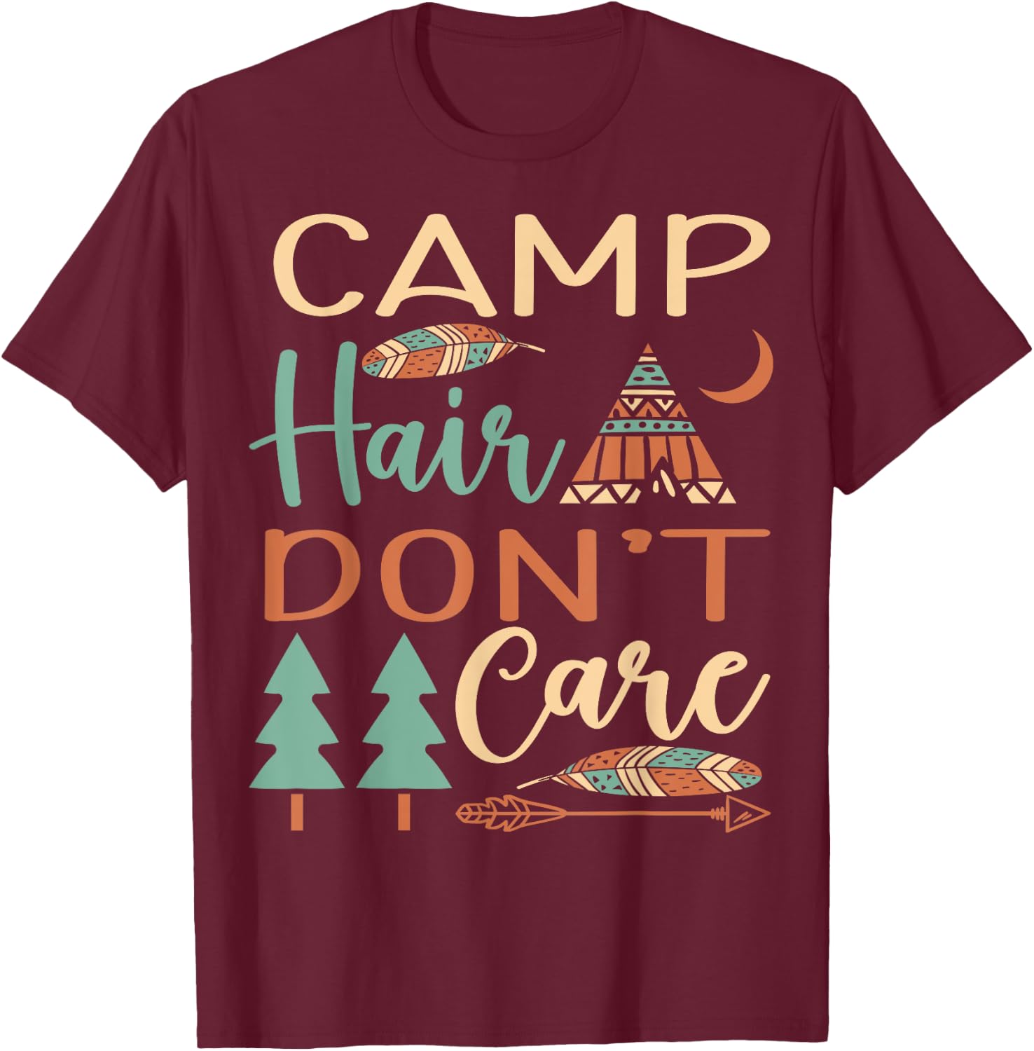 Camp Hair Don't Care Funny Camping Outdoor Camper Women T-Shirt - T-Shirt | Maroon