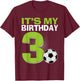 It's My 3rd Birthday Boy Soccer Football 3 Years Old T-Shirt - T-Shirt | Maroon