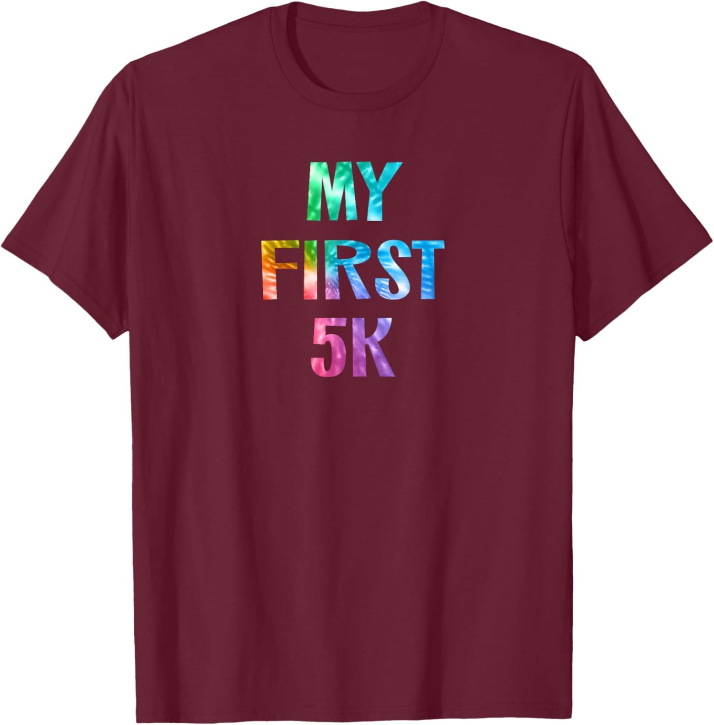 My First 5K Tie Dye Running Saying Race Finisher New Runner T-Shirt - T-Shirt | Maroon