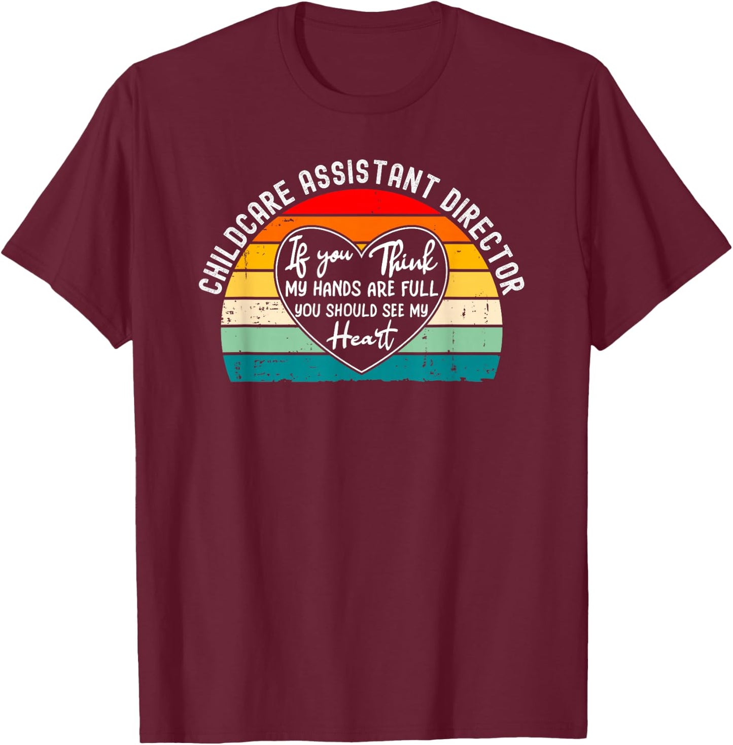 Childcare Assistant Director Appreciation Thank You T-Shirt - T-Shirt | Maroon