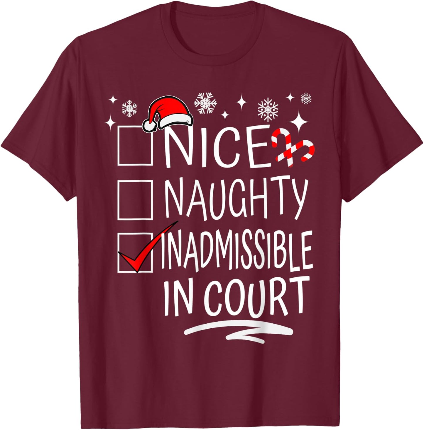 Nice Naughty Inadmissible In Court Christmas Family Group T-Shirt - T-Shirt | Maroon