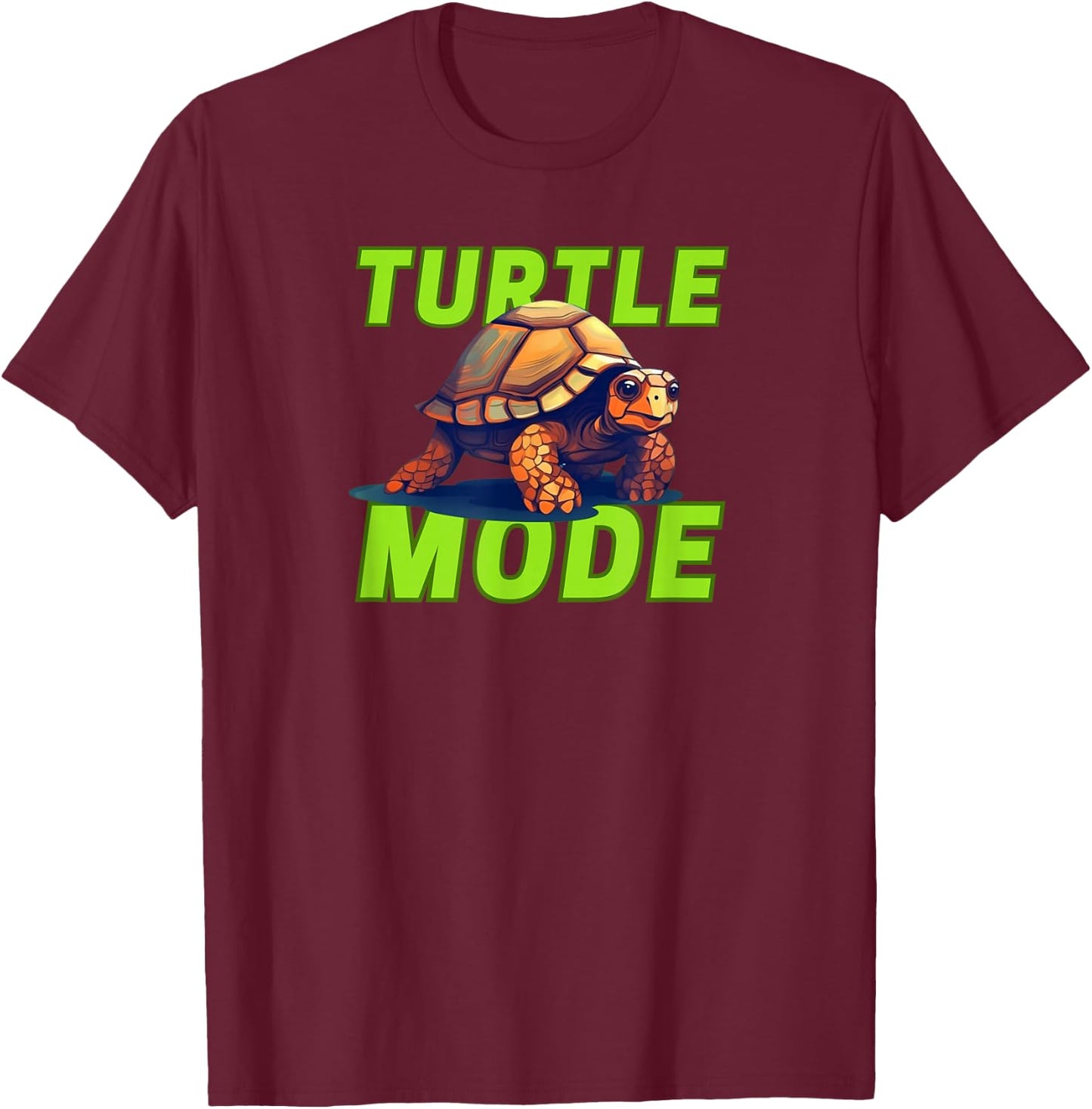 Turtle Mode is On Tortoise Lover Moving Slowly T-Shirt - T-Shirt | Maroon