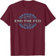 Lorch Street End The Fed , -Adults, Black, Small, Short Sleeve T-Shirt - T-Shirt | Maroon