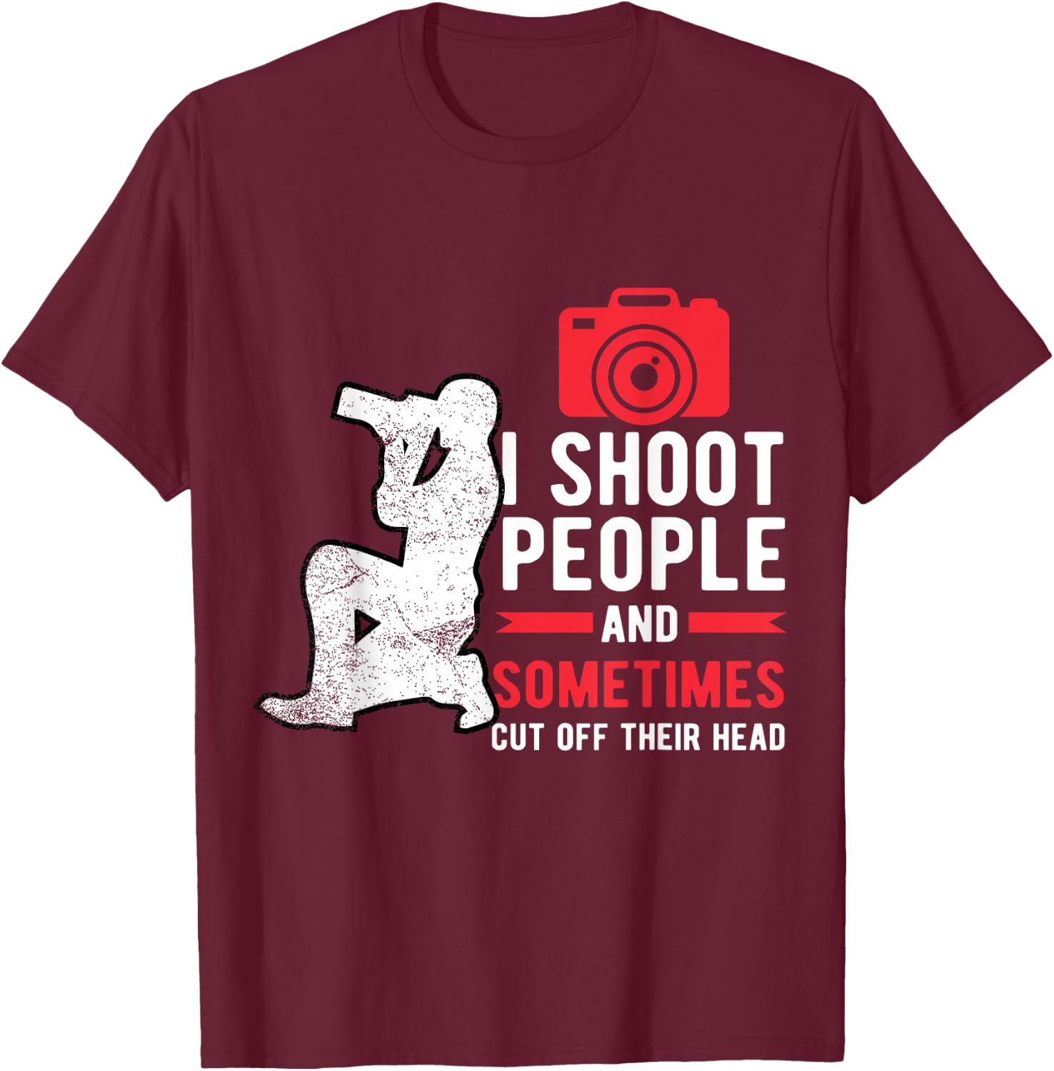 I Shoot People Photography For Funny Photographer Camera T-Shirt - T-Shirt | Maroon