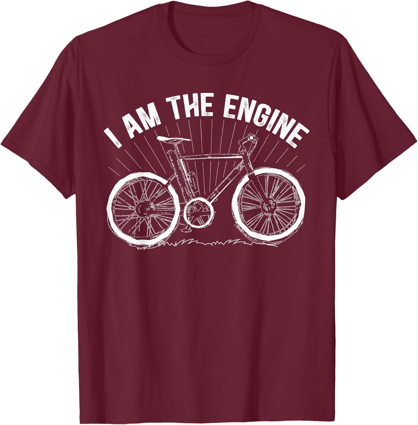 I Am The Engine Bike Rider Cyclist Bicycle Lover Biker T-Shirt - T-Shirt | Maroon