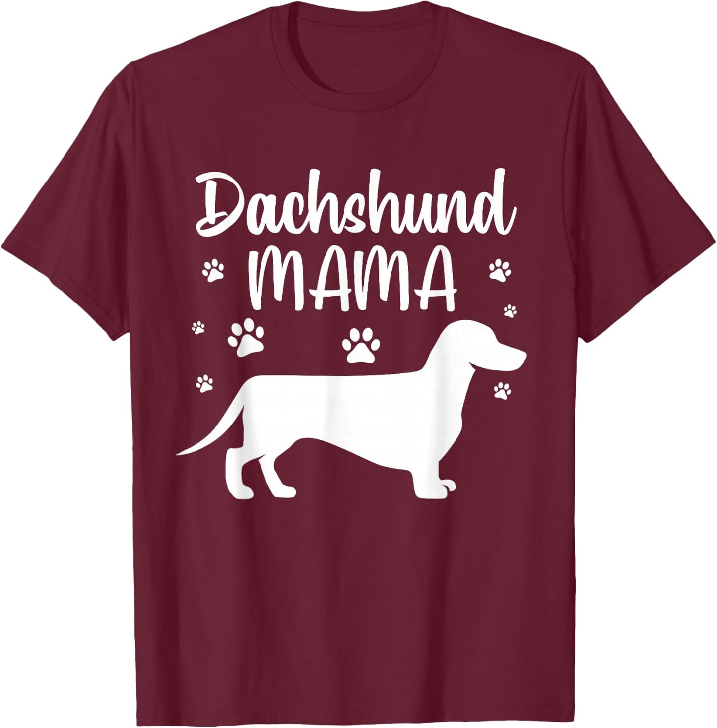 Funny Dachshund Mama Design Girls Doxie Dog Lovers T-Shirt - T-Shirt | Maroon