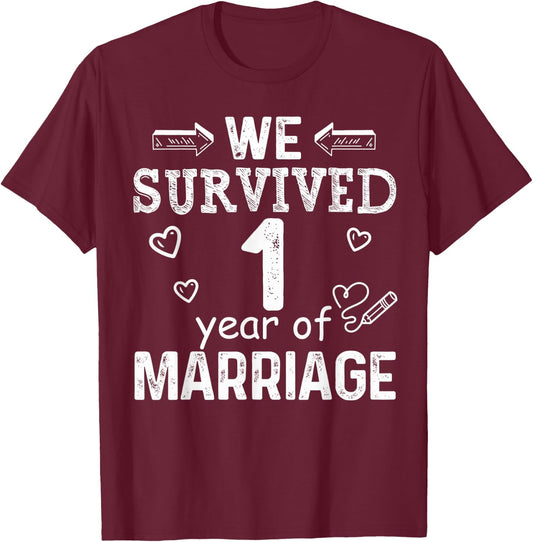 We Survived 1 Year of Marriage Couple 1st Anniversary Design T-Shirt - T-Shirt | Maroon