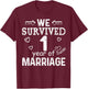 We Survived 1 Year of Marriage Couple 1st Anniversary Design T-Shirt - T-Shirt | Maroon