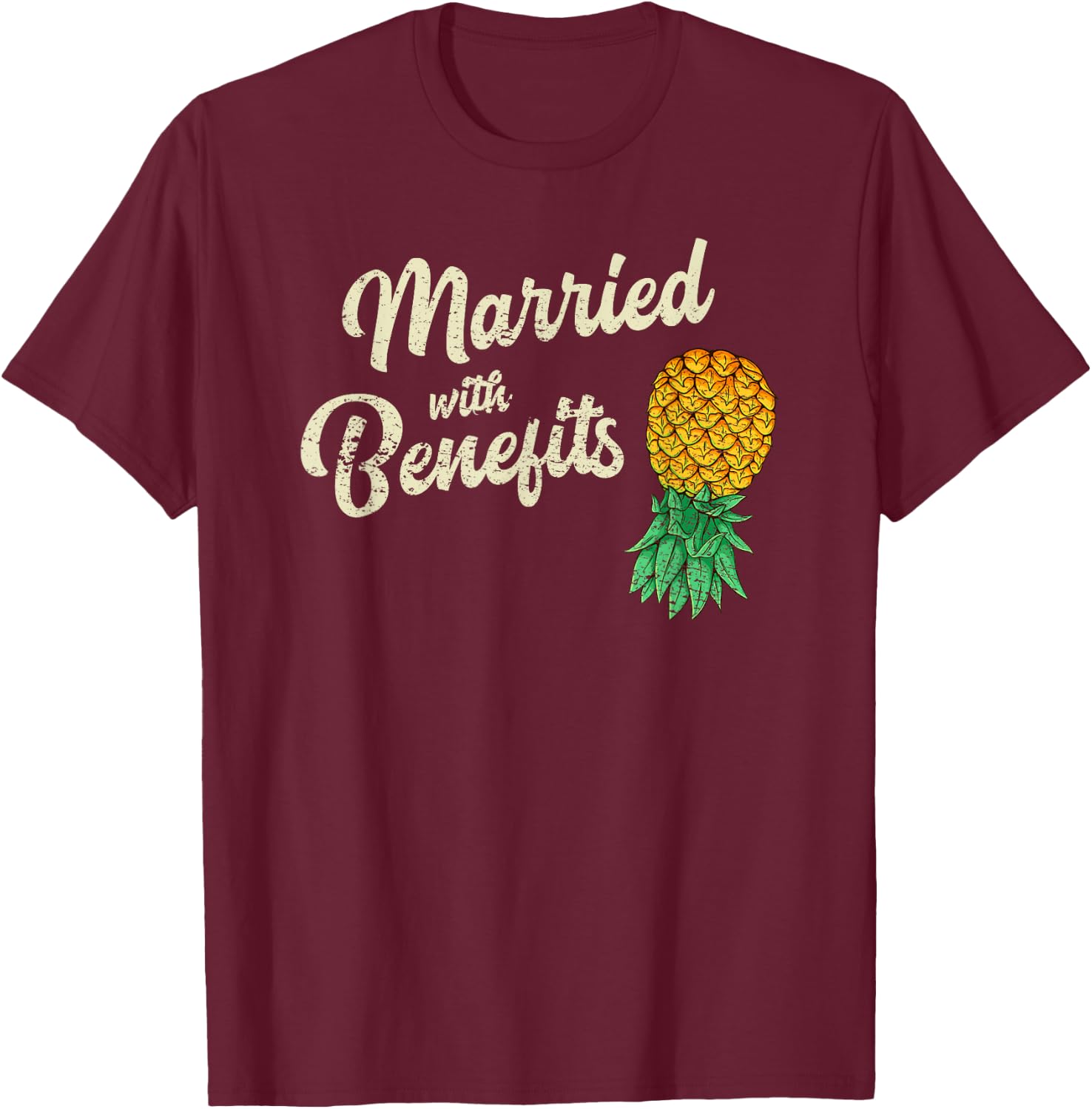 Upside Down Pineapple Married with Benefits Subtle Swinger T-Shirt - T-Shirt | Maroon