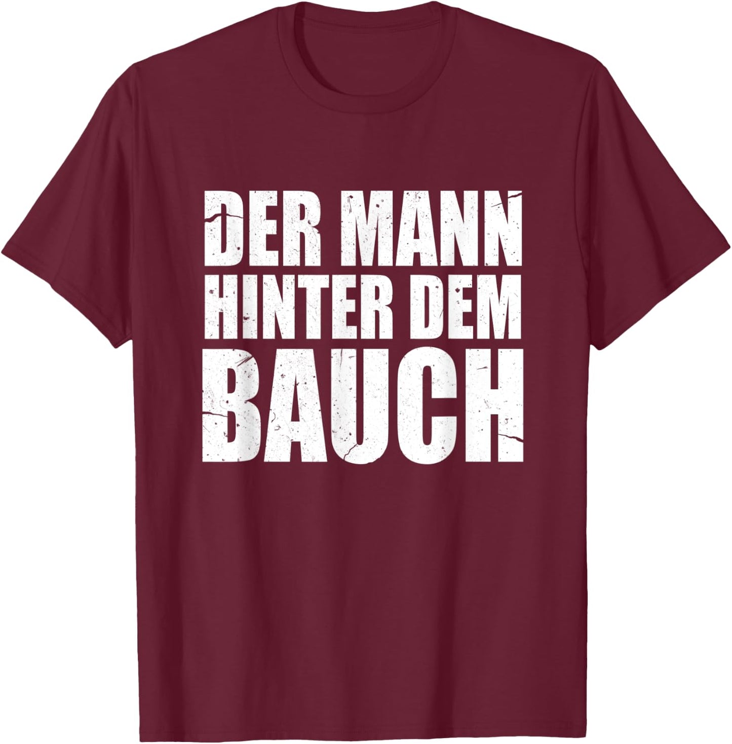 Pregnancy Der Mann Hinter Dem Bauch Dad To Be German Grunge T-Shirt - T-Shirt | Maroon