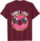 Donut Lord Funny Doughnut Lover T-Shirt - T-Shirt | Maroon