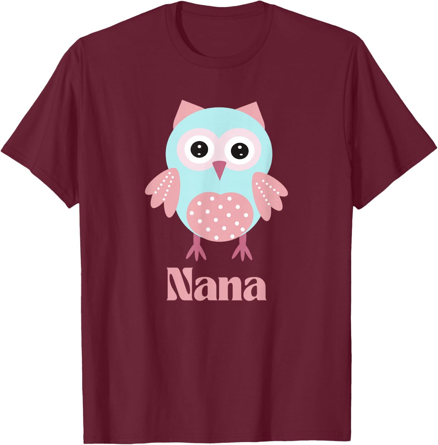 Owl Nana Grandma Cute Animal Pink and Blue T-Shirt - T-Shirt | Maroon