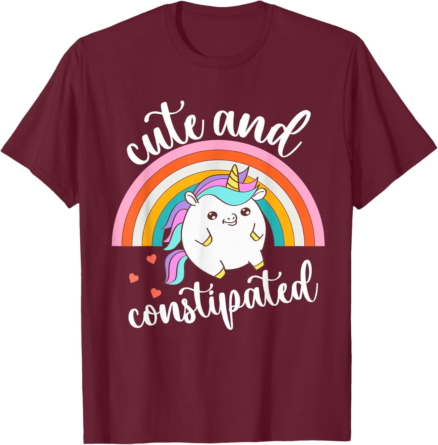 Funny Constipation IBS-C Tummy Ache Cute Constipated Unicorn T-Shirt - T-Shirt | Maroon
