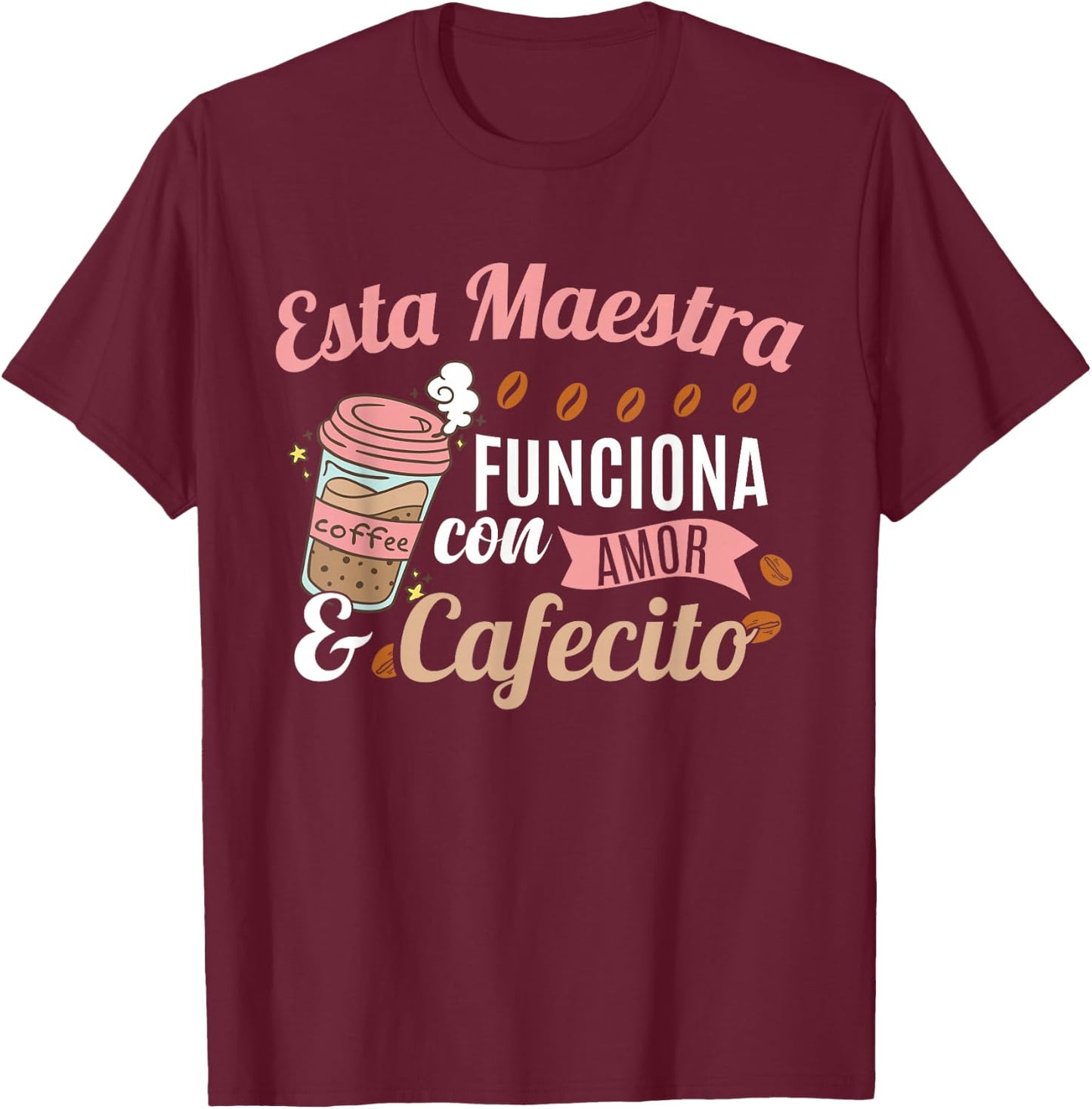 Funny Spanish Teacher Coffee T-Shirt - T-Shirt | Maroon