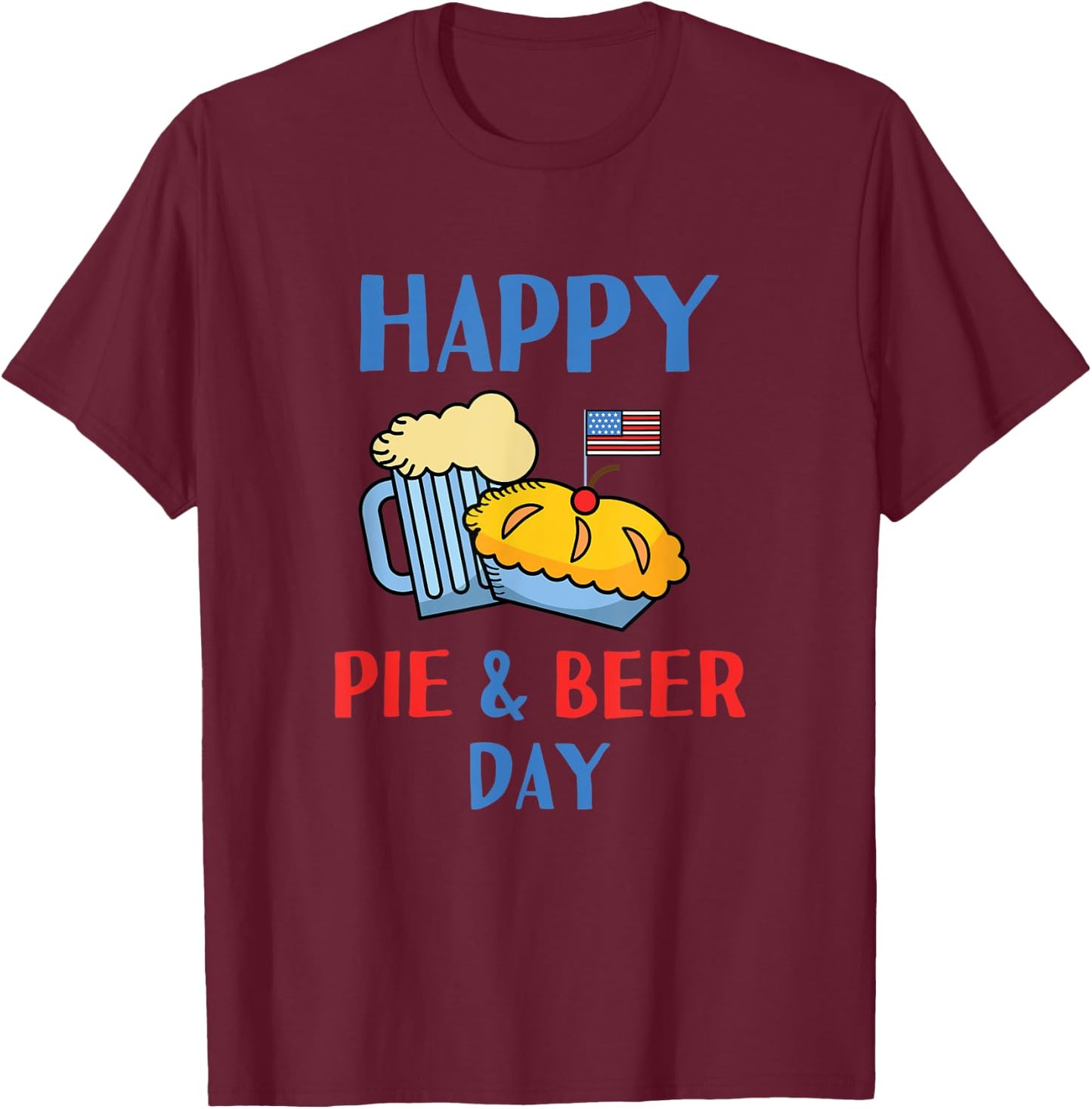 Pioneer Day Happy Pie and Beer Day Salt Lake City Utah Cute T-Shirt - T-Shirt | Maroon