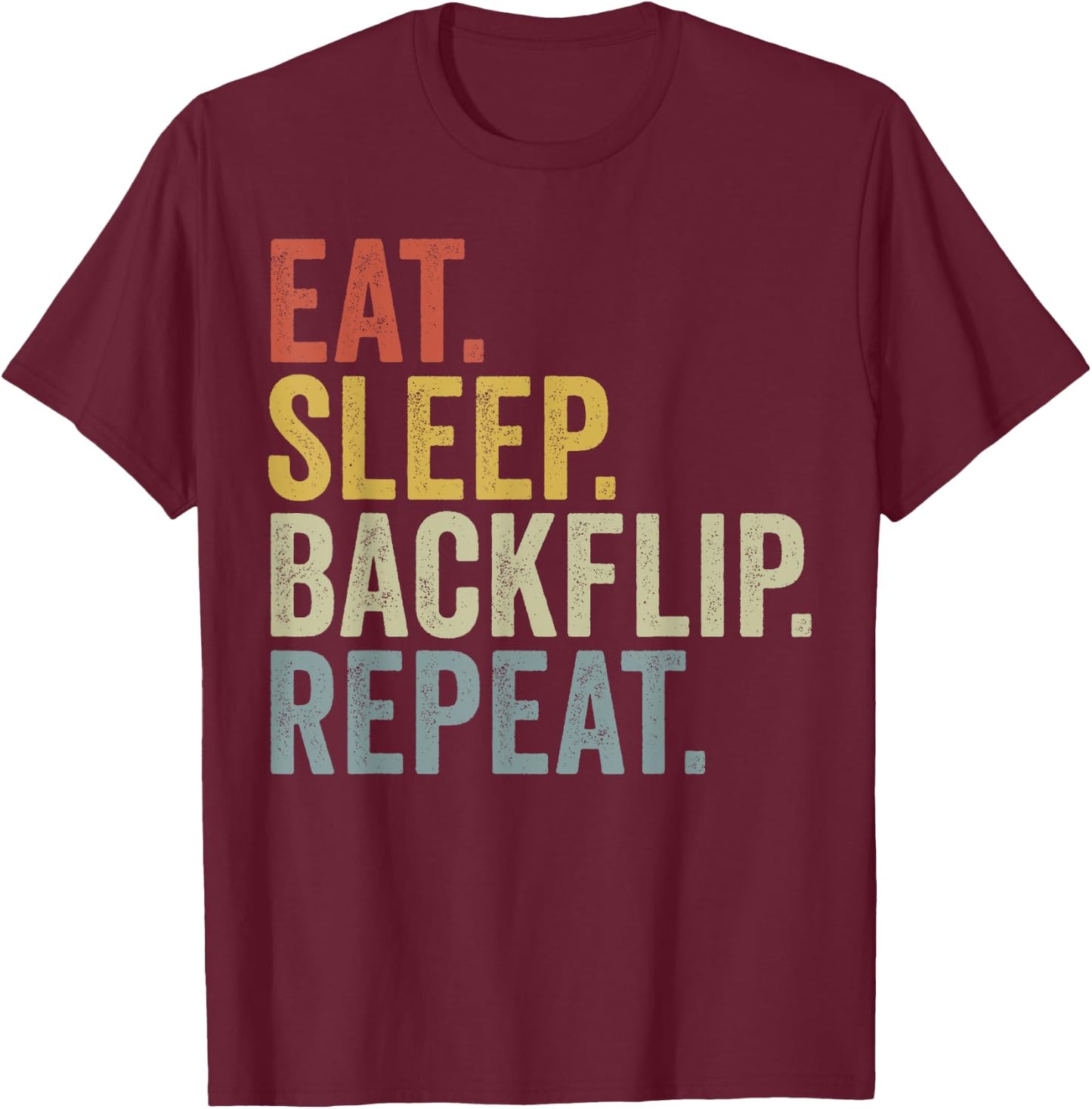 Eat Sleep Backflip Repeat Funny Retro Tricking T-Shirt - T-Shirt | Maroon
