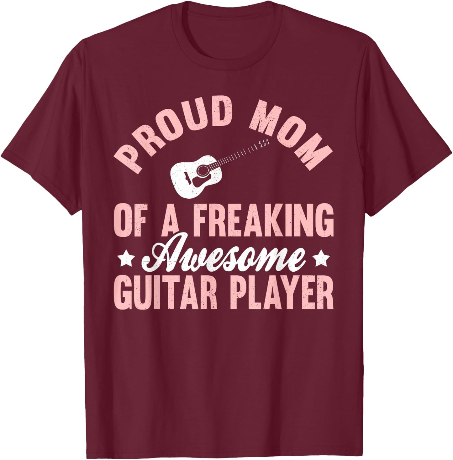 Guitar Player Electronic Rock Guitarist Acoustic Mom Mother T-Shirt - T-Shirt | Maroon