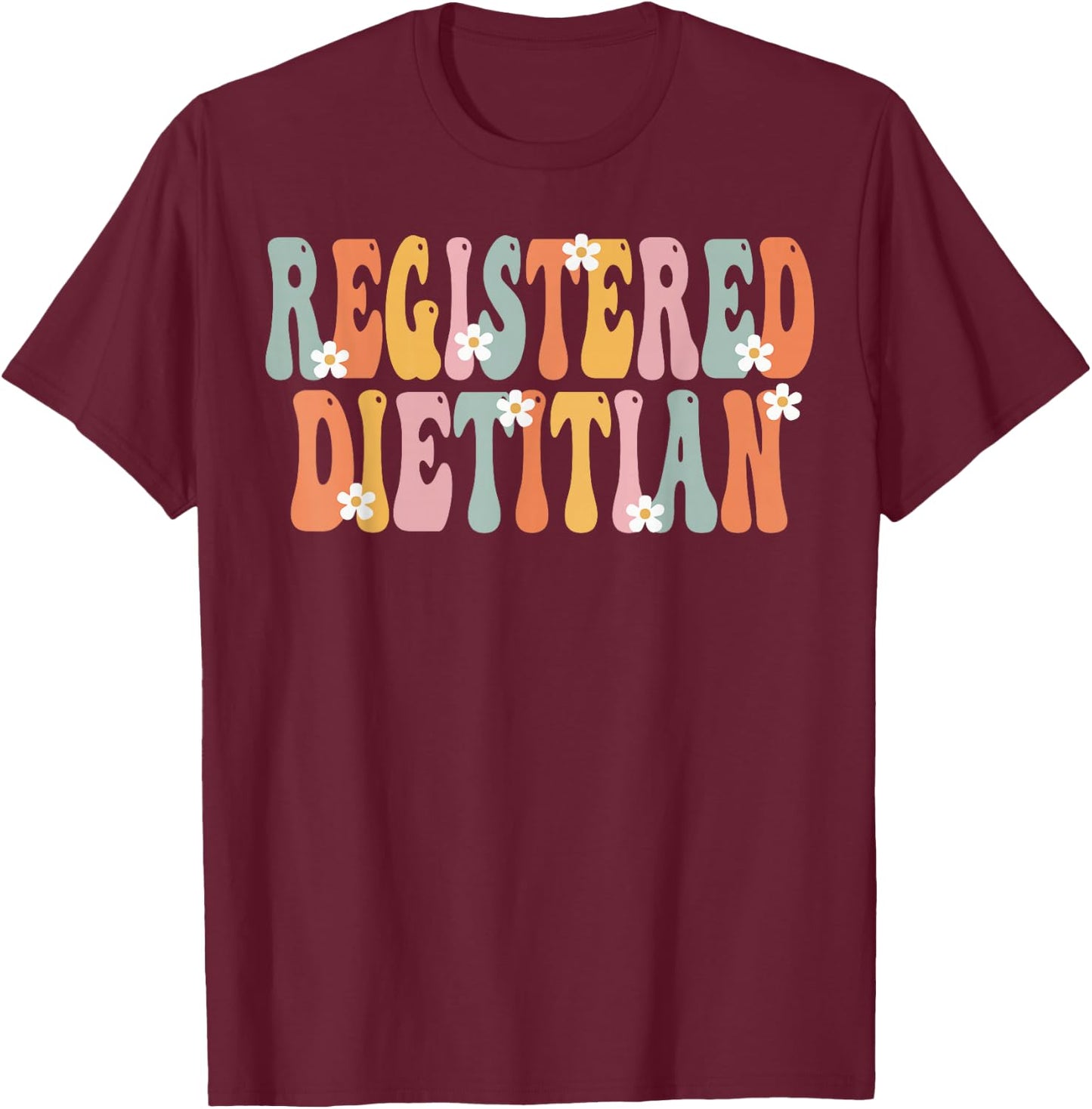 Registered Dietitian Week Groovy Appreciation Day T-Shirt - T-Shirt | Maroon