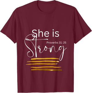 She is Strong Proverbs 31:25, Christian Faith T-Shirt - T-Shirt | Maroon