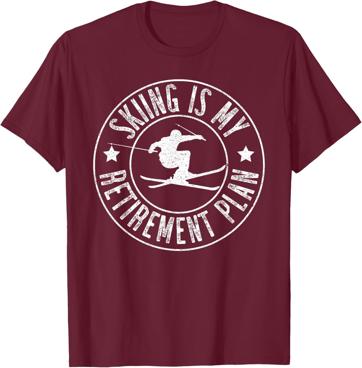 Retired 2024 Funny Skiing Lover Skiing Is My Retirement Plan T-Shirt - T-Shirt | Maroon