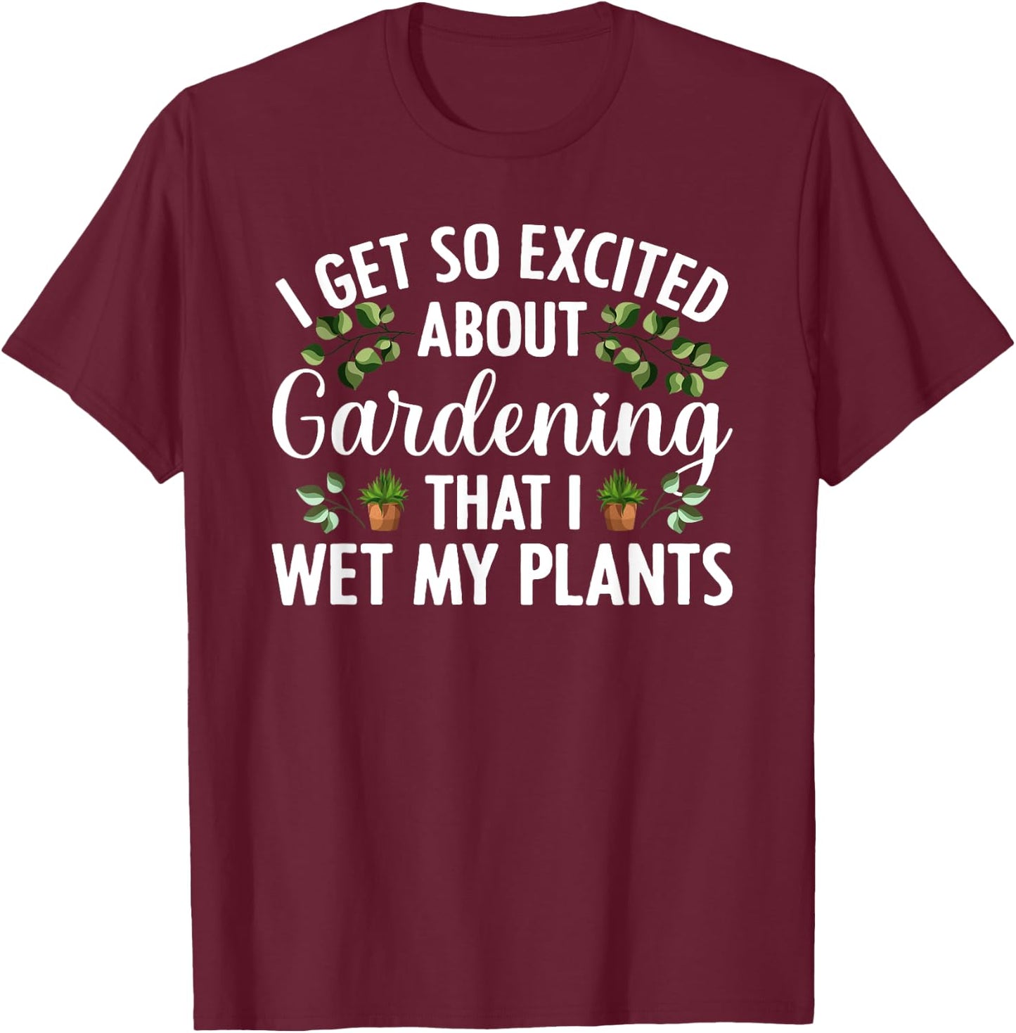 Cool Gardening Design Women Plant Lover Gardener T-Shirt - T-Shirt | Maroon