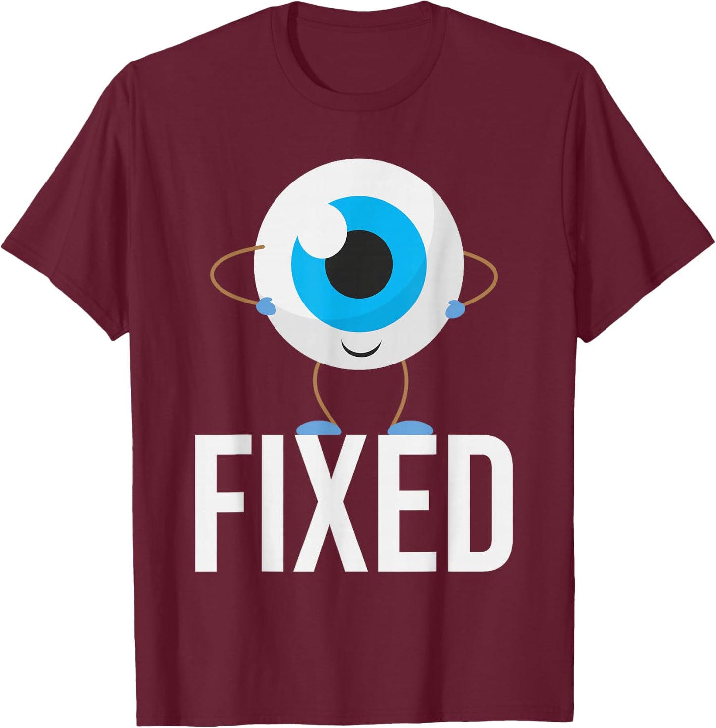 Fixed - Cataract Eye Surgery Survivor Recovery Get Well T-Shirt - T-Shirt | Maroon