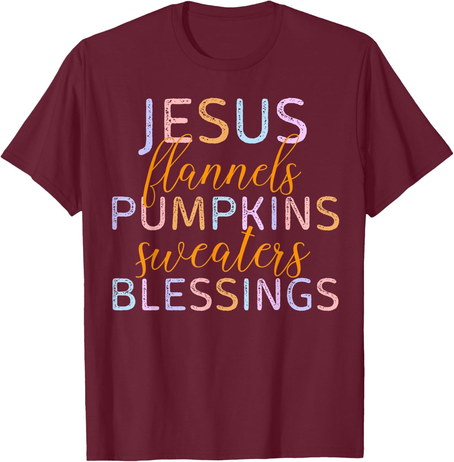 Jesus Flannels Pumpkins Sweaters Blessings Fall Season Faith T-Shirt - T-Shirt | Maroon