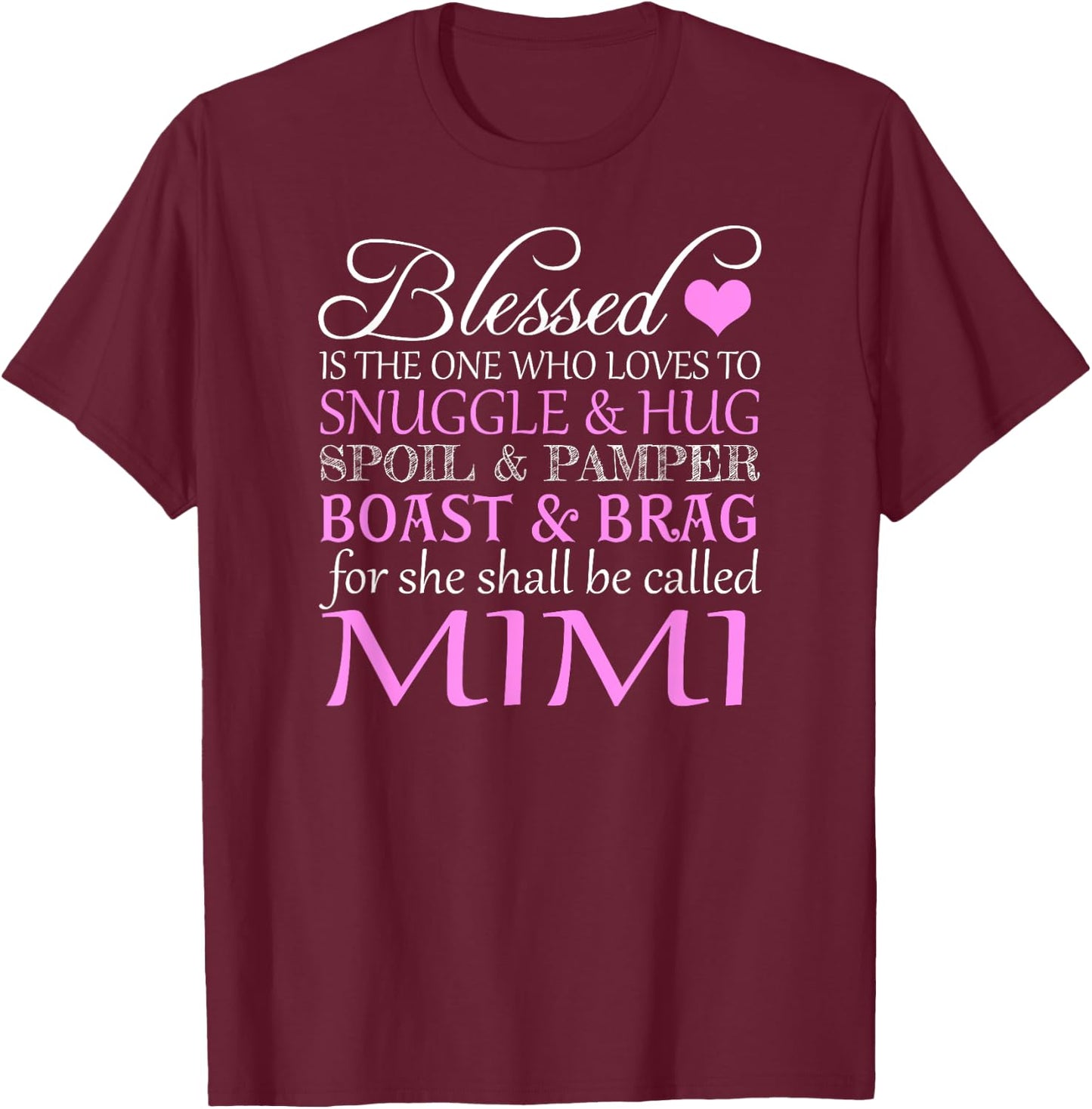 Blessed Is The One Who Loves To Snuggle and Hug Spoil & Mimi T-Shirt - T-Shirt | Maroon