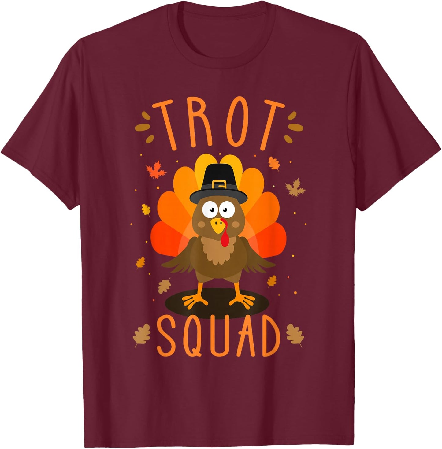 Trot squad for thanksgiving turkey run and running family T-Shirt - T-Shirt | Maroon