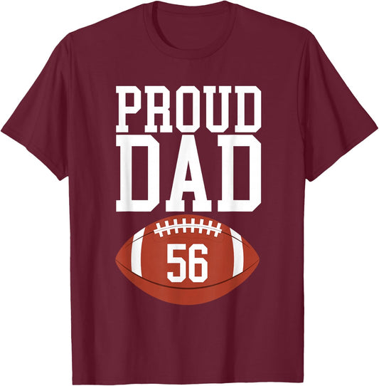 Proud Dad Football Number #56 T-Shirt - T-Shirt | Maroon