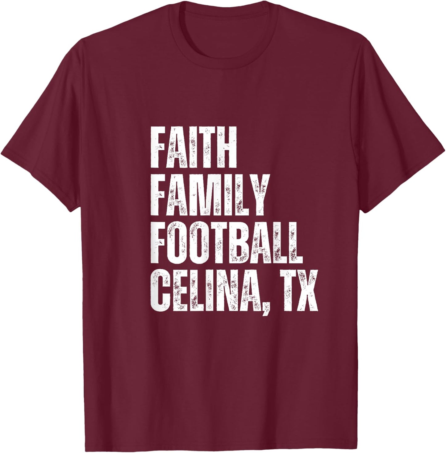 Faith Family Football Celina Texas Bobcats T-Shirt - T-Shirt | Maroon