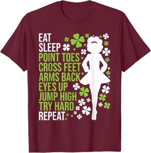 Eat Sleep Irish Dance - Irish Dancer Ceili Reel Dance Feis T-Shirt - T-Shirt | Maroon