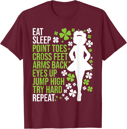 Eat Sleep Irish Dance - Irish Dancer Ceili Reel Dance Feis T-Shirt - T-Shirt | Maroon
