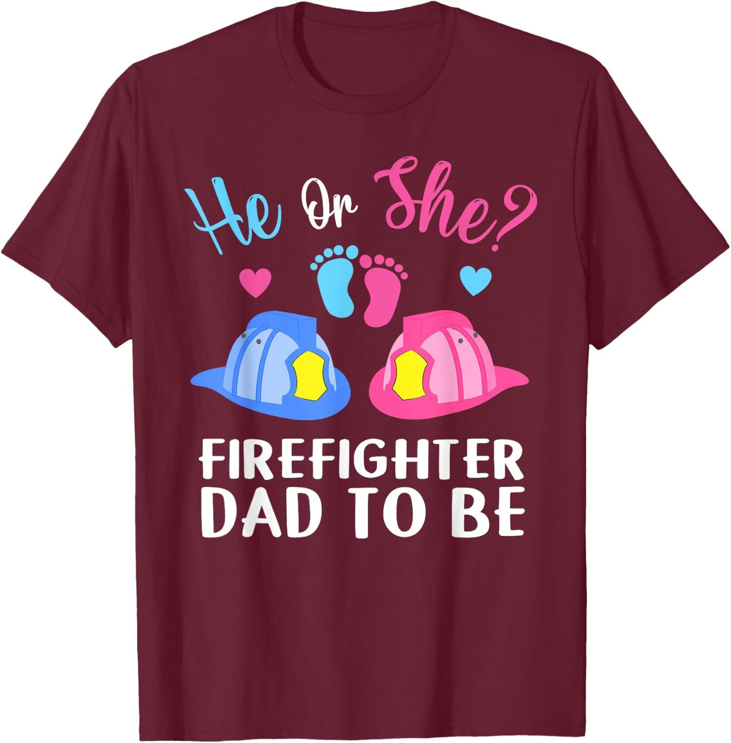 Dad He or She Gender Reveal Baby Shower Future Firefighter T-Shirt - T-Shirt | Maroon