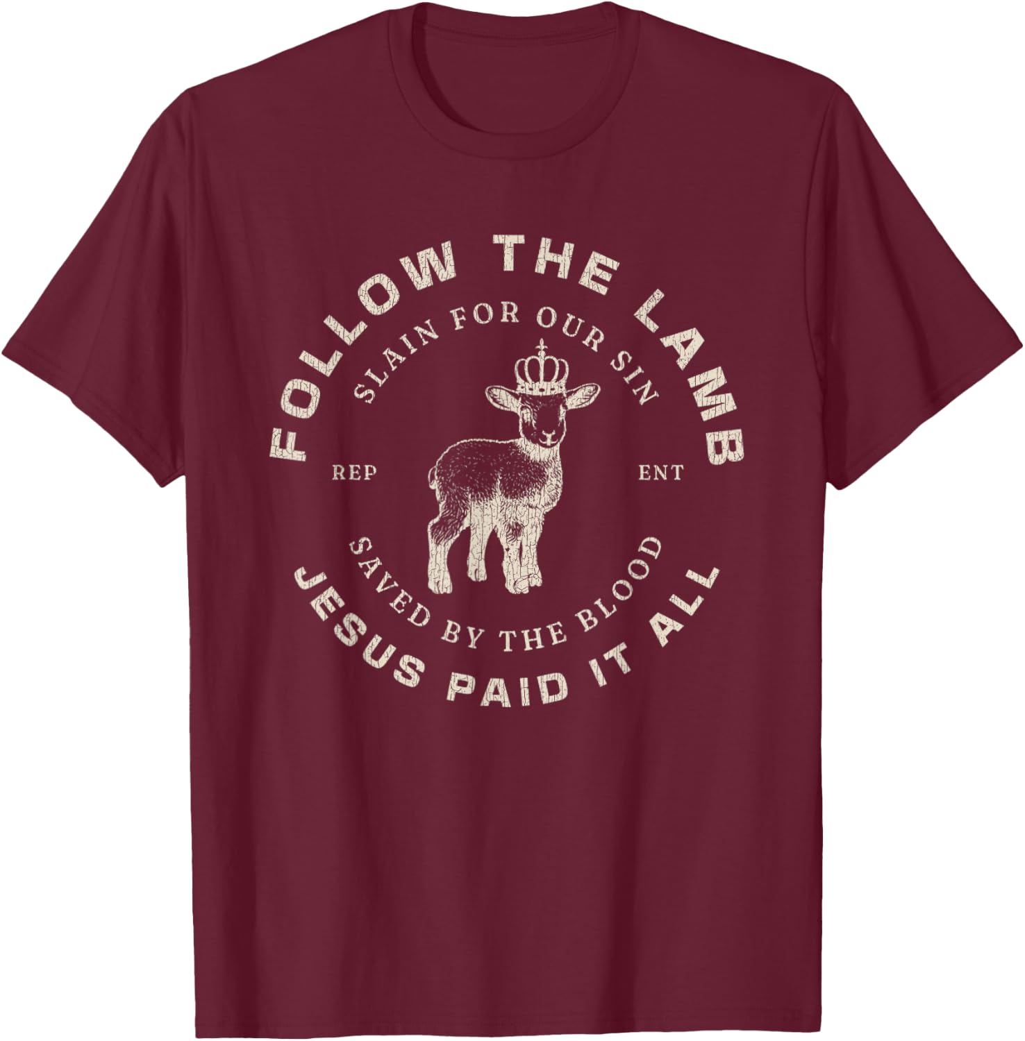 Vintage Follow The Lamb Jesus Paid It All Saved By The Blood T-Shirt - T-Shirt | Maroon