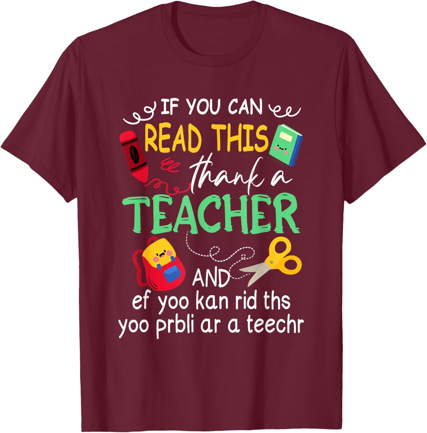 If You Can Read This Thank A Teacher And Ef Youu Kan Rid Women T-Shirt - T-Shirt | Maroon