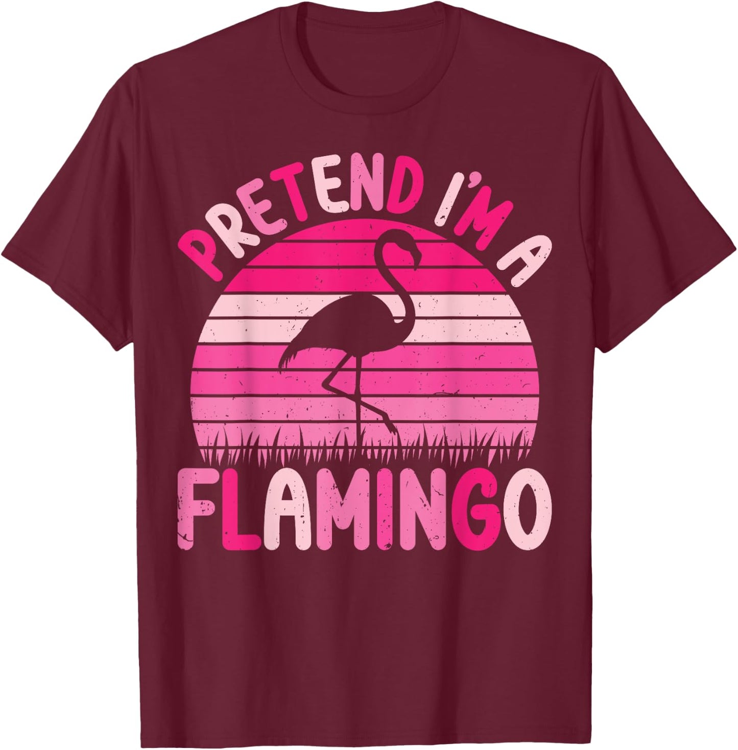 Pretend I'm a Flamingo Halloween Costumes Men Women Girl Kid T-Shirt - T-Shirt | Maroon