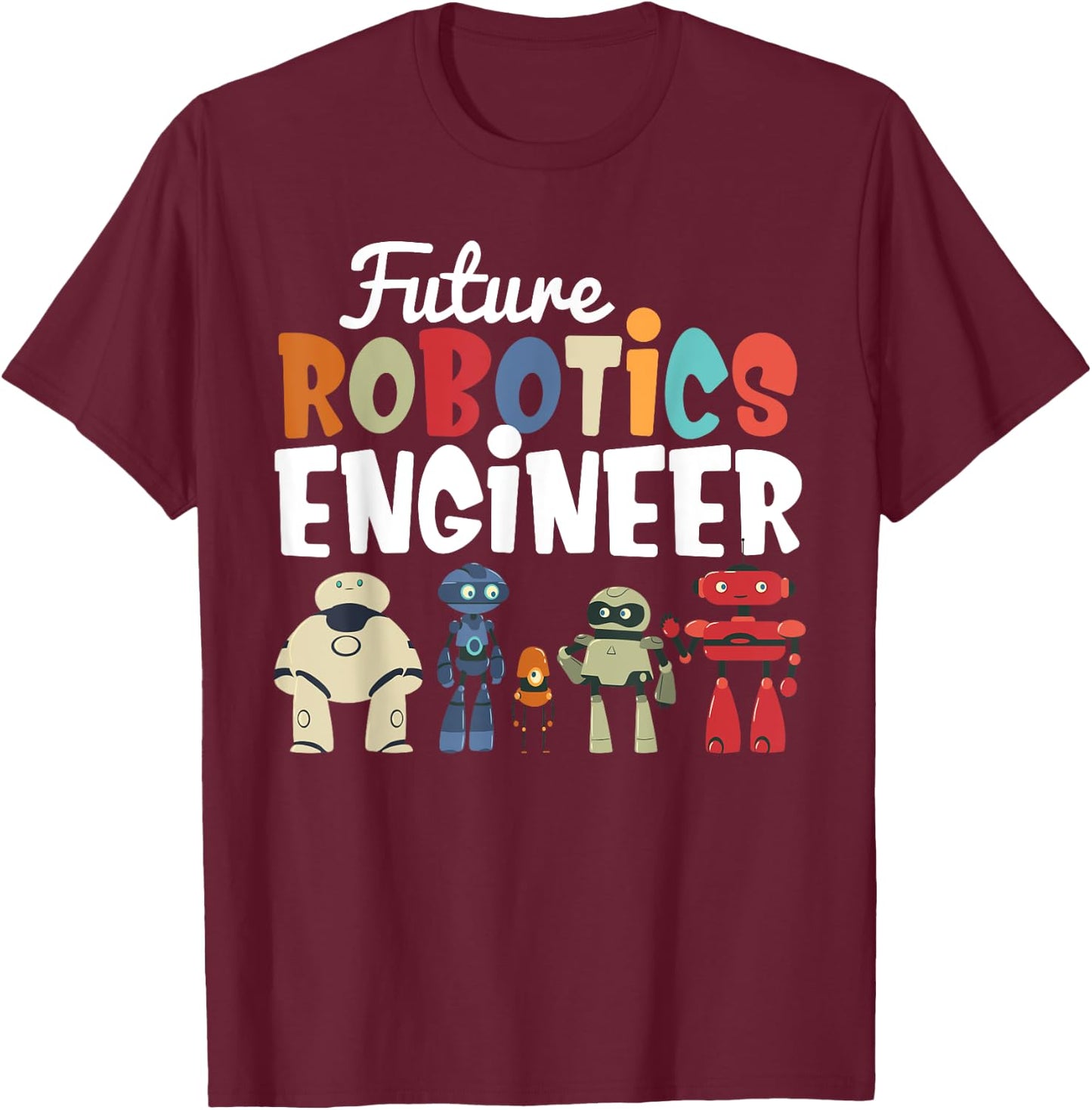 Cool Build Robot Future Robotics Engineer Kids Droid Builder T-Shirt - T-Shirt | Maroon
