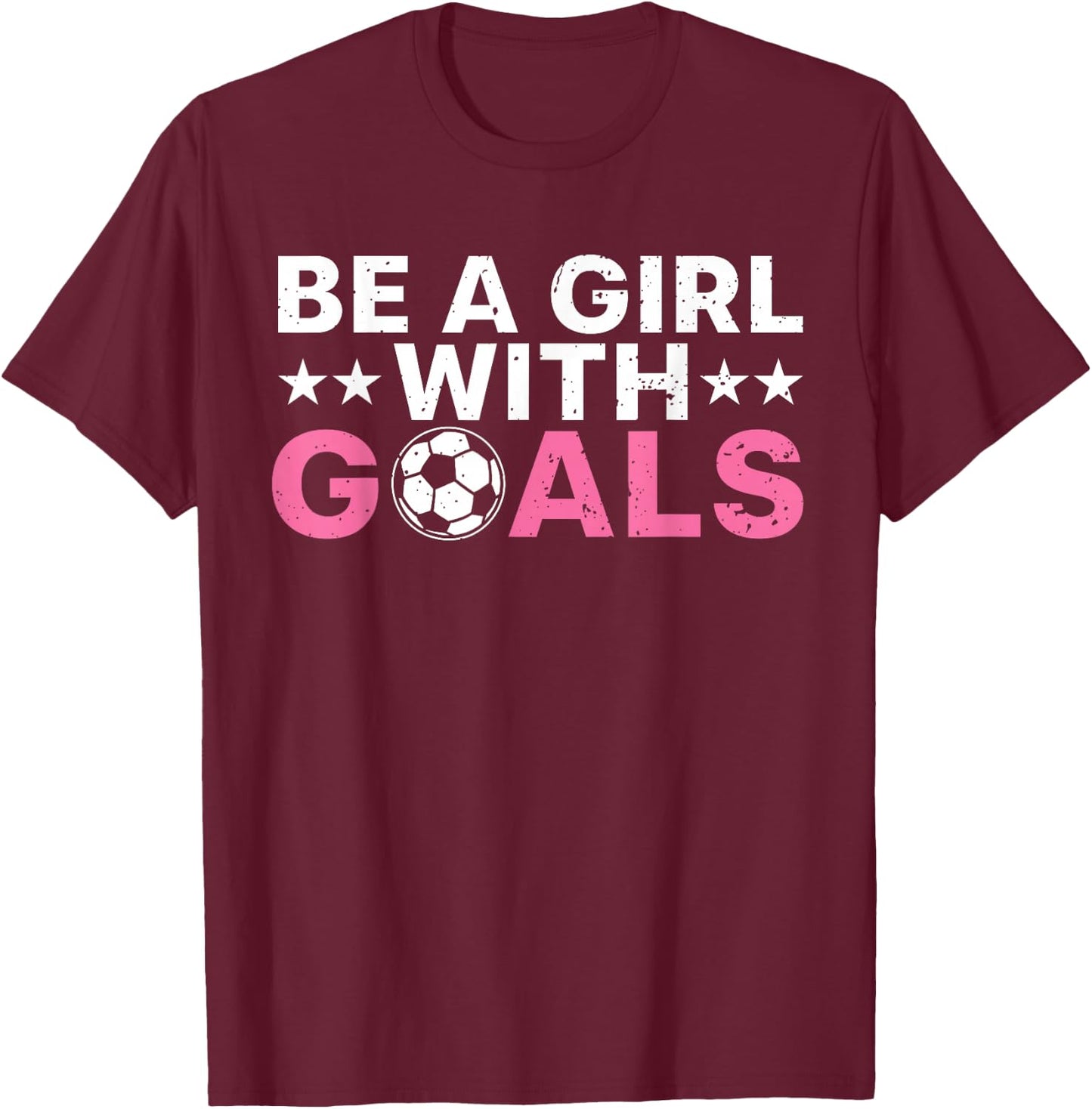 Cool Soccer Girls Football Soccer Lovers Sayings T-Shirt - T-Shirt | Maroon