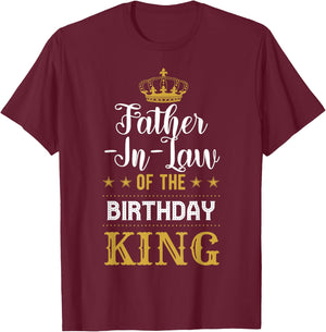 Father-In-Law of the Birthday King Party Family Celebration T-Shirt - T-Shirt | Maroon