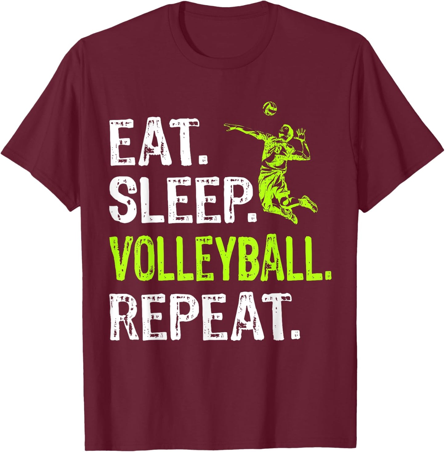 Eat Sleep Volleyball Repeat Volleyball Player Funny T-Shirt - T-Shirt | Maroon