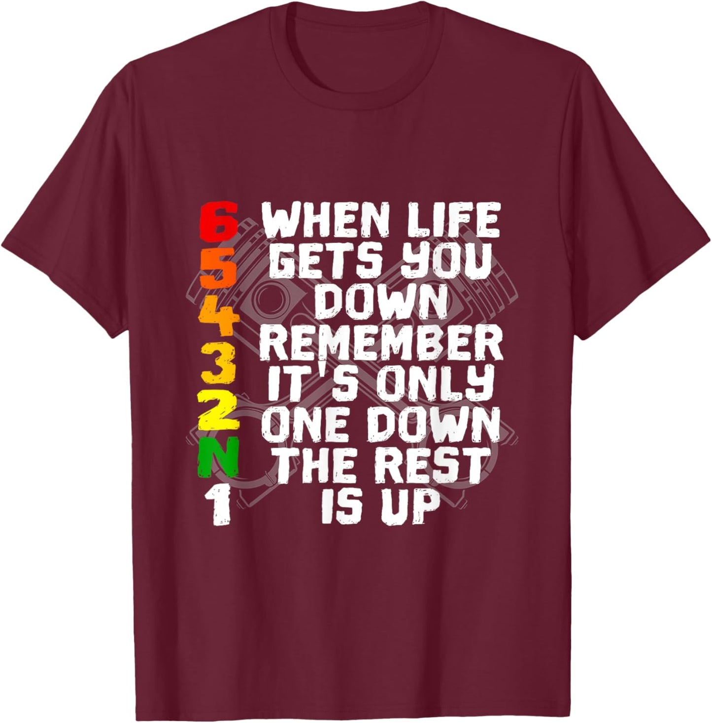 When Life Gets You Down Remember - Motorcycle T-Shirt - T-Shirt | Maroon