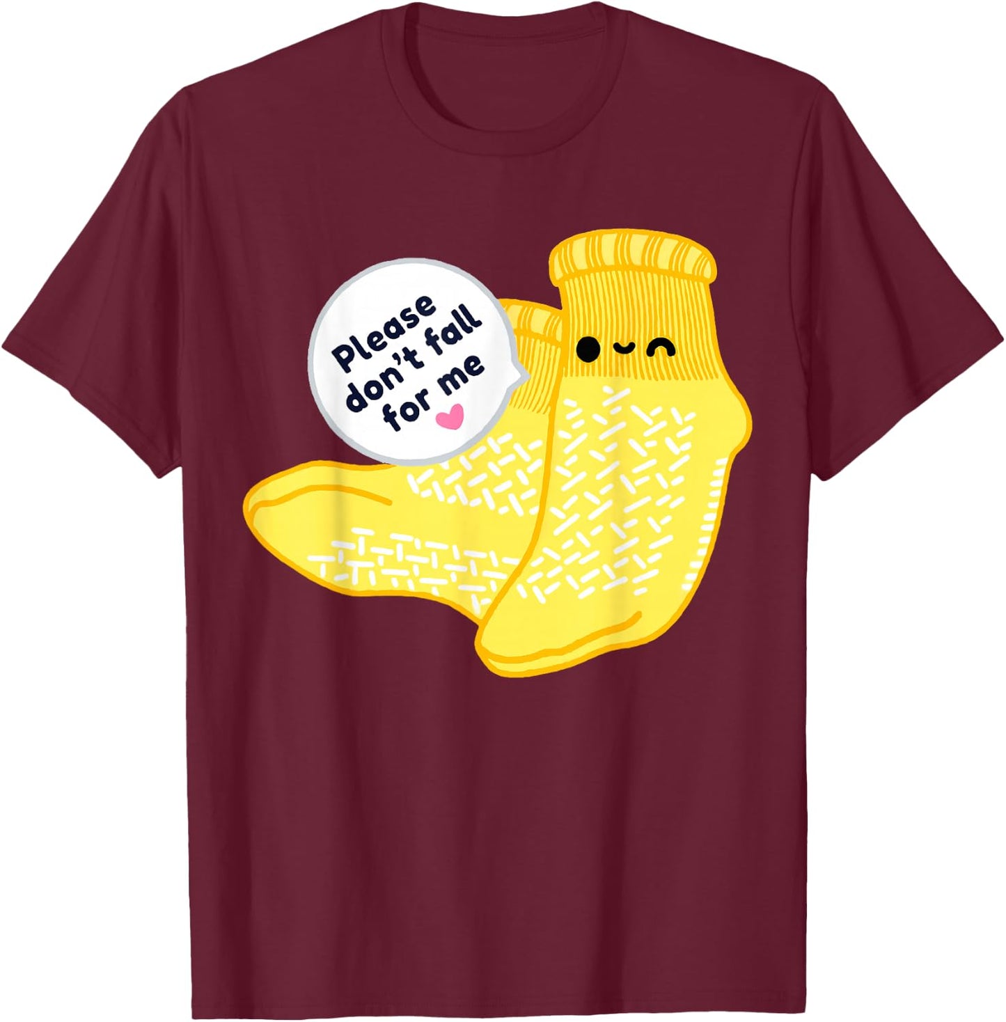 Non Slip Socks Please Don't Fall For Me Medical Nurse Shirt T-Shirt - T-Shirt | Maroon