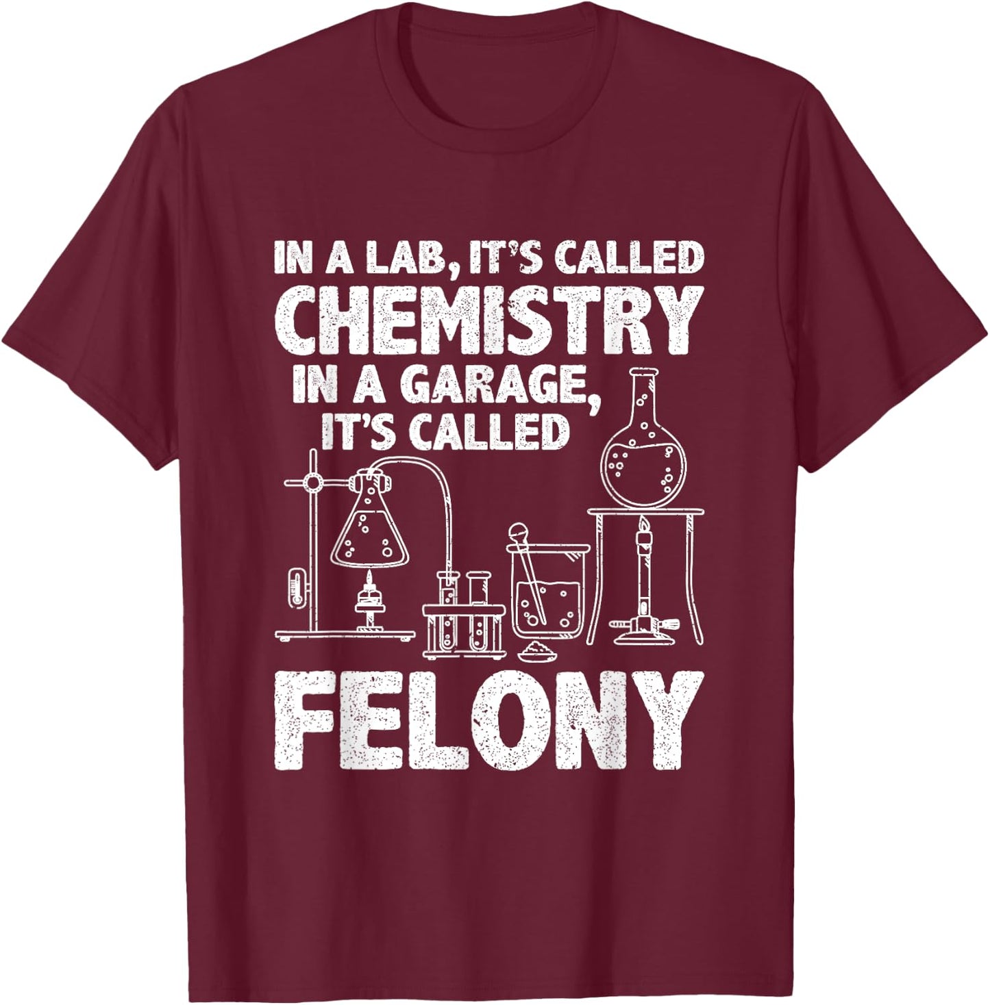 In Lab It's Called Chemistry Science Funny Chemistry Teacher T-Shirt - T-Shirt | Maroon