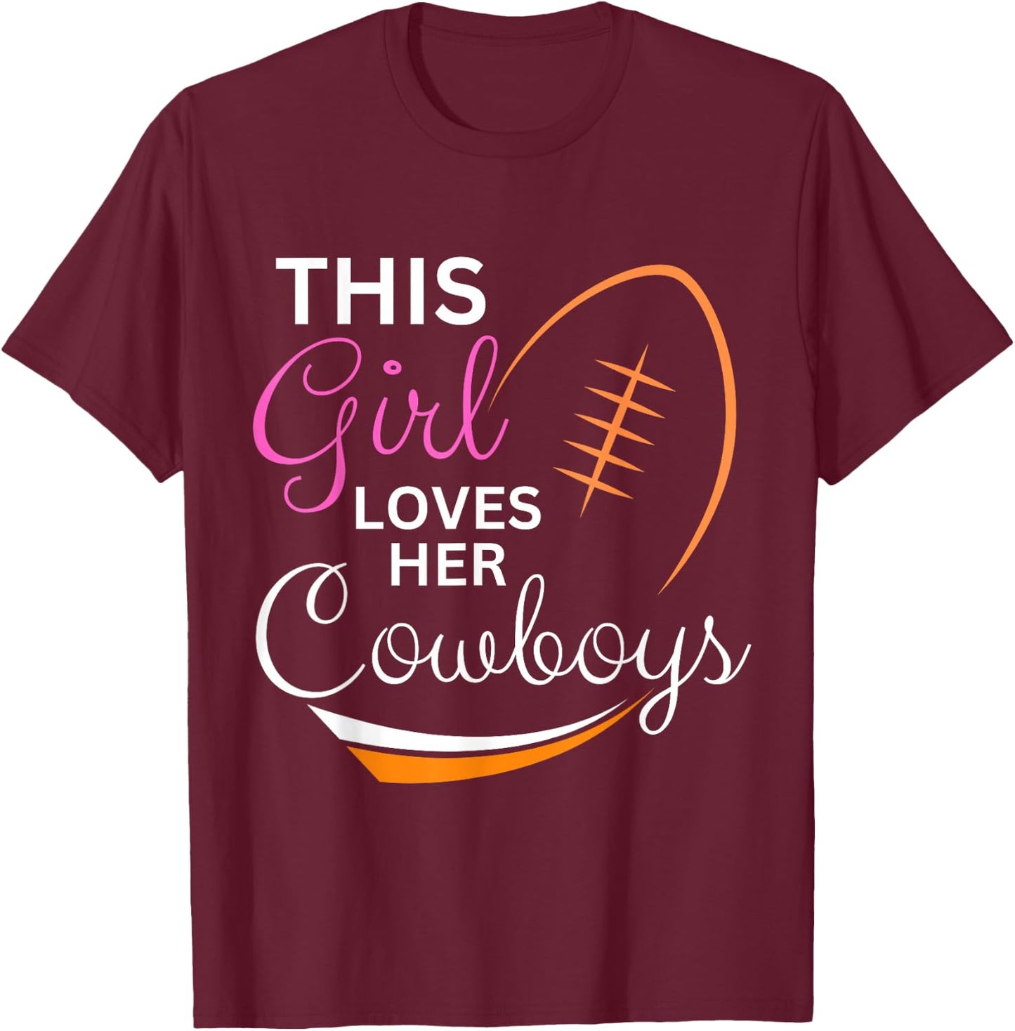 This Girl Loves Her Cowboy Cute Texas Dallas T-Shirt - T-Shirt | Maroon